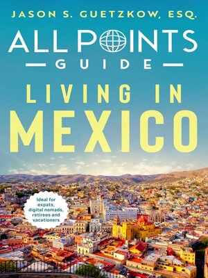 cover image of All Points Guide Living in Mexico